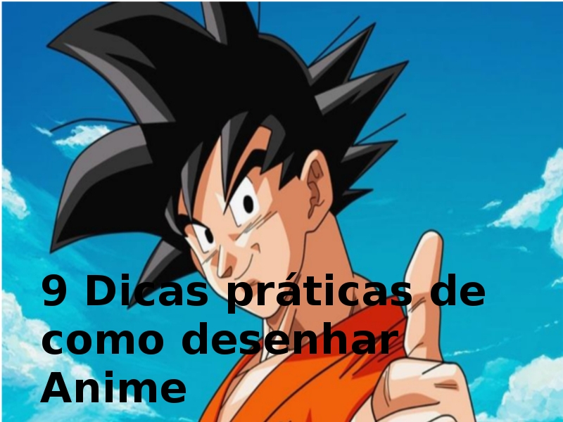 Dragon ball Desenho Colorido - Aprender a desenhar passo a passo animes